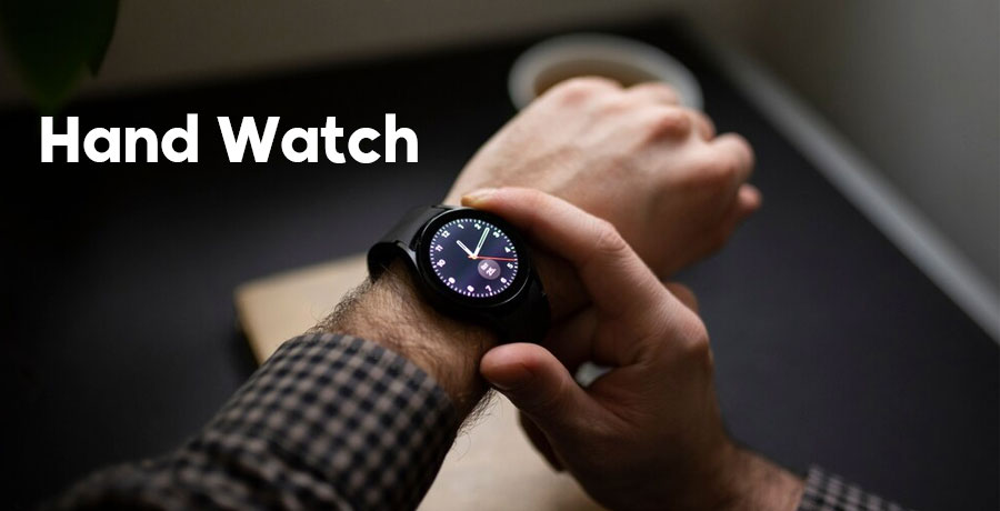 Hand Watch Hand Watch